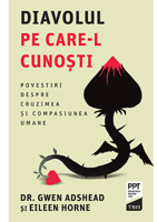 Diavolul pe care-l cunoști - Dr. Gwen Adshead, Eileen Horne