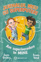 Jurnalul meu cu superputeri – volumul 1