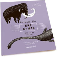 Maja Säfström: Animale din ere apuse - Mic atlas ilustrat