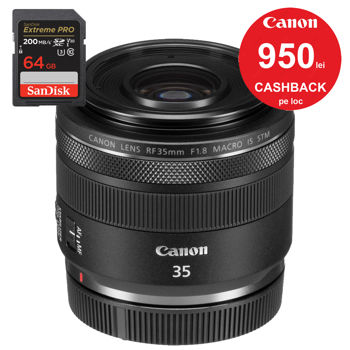 Canon RF 35mm F1.8 IS Macro STM + CASHBACK 950 lei + Sandisk SDXC 64Gb 200Mb/s 