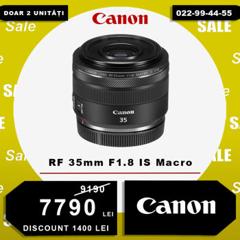 Canon RF 35mm F1.8 IS Macro STM (DISCOUNT 1400 lei) 