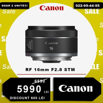 Canon RF 16mm F2.8 STM (DISCOUNT 600 lei) 