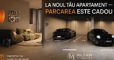 Cumpărând un apartament în Milanin Durlești, primiți un loc de parcare cadou Ⓟ