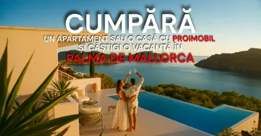 Cumpără o locuință cu Proimobil și câștigă o vacanță în Palma de Mallorca Ⓟ