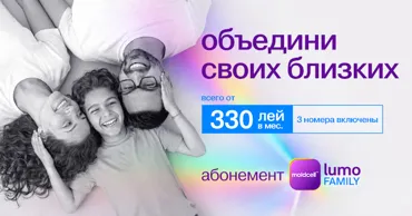 Moldcell запустил тарифный план Lumo Family для всей семьи Ⓟ