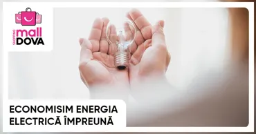 Shopping MallDova: Economisim energia electrică împreună Ⓟ