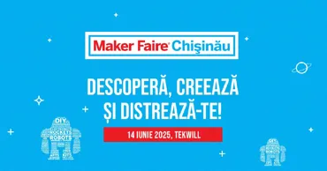 Chișinău Maker Faire 2025: Технологии и развлечения для всей семьи