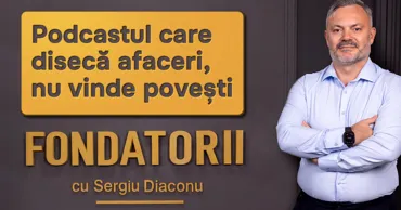 Fondatorii: Podcastul care disecă afaceri, nu vinde povești Ⓟ
