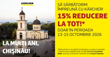Kärcher: Să sărbătorim împreună Ziua Orașului: 15% reducere festivă la tot Ⓟ