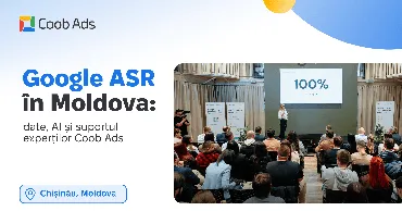 Google ASR în Moldova: Date, AI și suportul experților Coob Ads Ⓟ