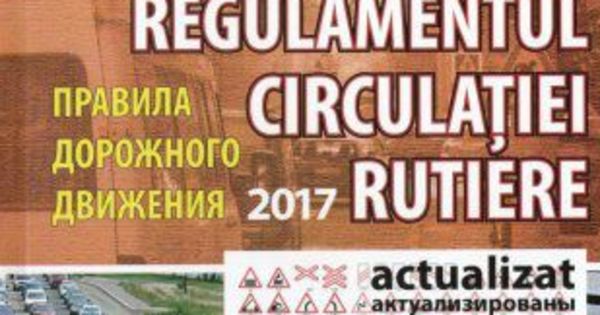 Ediția actualizată a Regulamentului circulaţiei rutiere, în vânzare