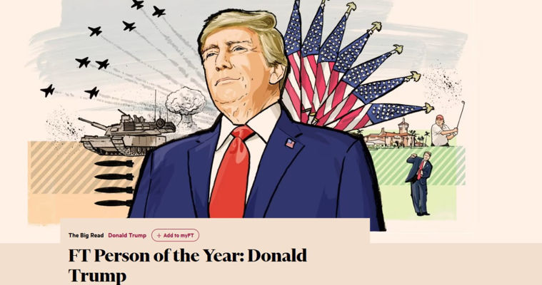 The Financial Times l-a desemnat pe Trump „Persoana Anului”.