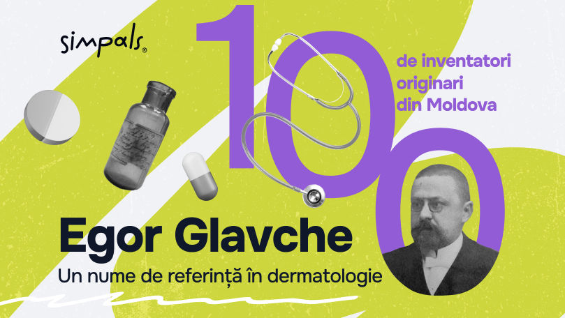 100 inventatori: Egor Glavche – un nume de referință în dermatologie Ⓟ