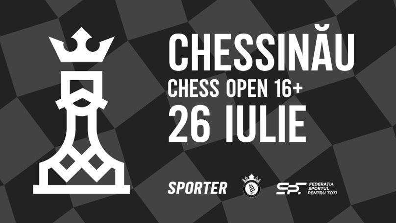 La Chișinău va avea loc turneul de șah Chessinau Open 16+ Ⓟ