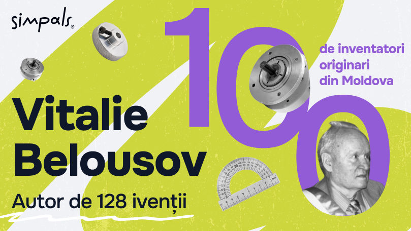 100 de inventatori: Vitalie Belousov, autor a 128 de inovații