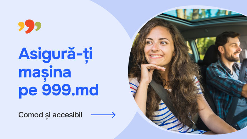 Asigură-ți mașina rapid, simplu și online cu 999.md Ⓟ