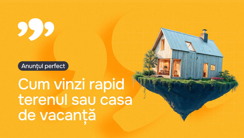 Anunțul perfect: Cum vinzi rapid un teren sau o căsuță de vară Ⓟ