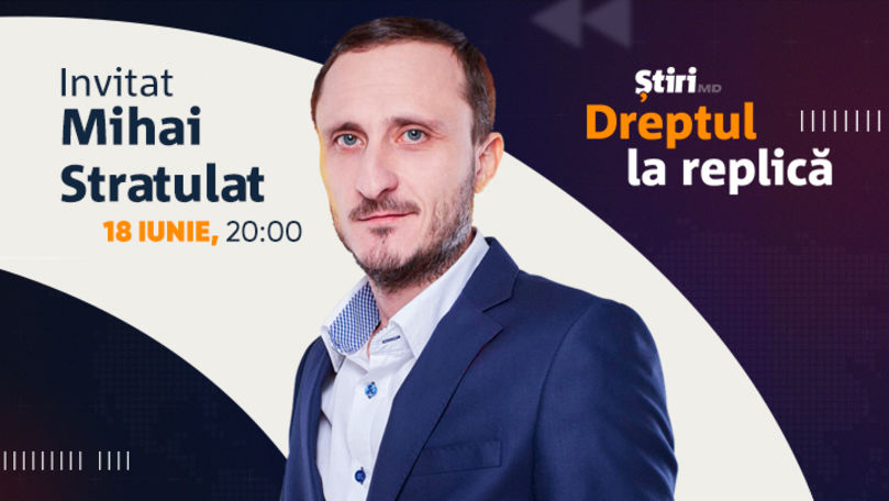 Mihai Stratulat, invitatul emisiunii Dreptul la Replică de la Știri.md