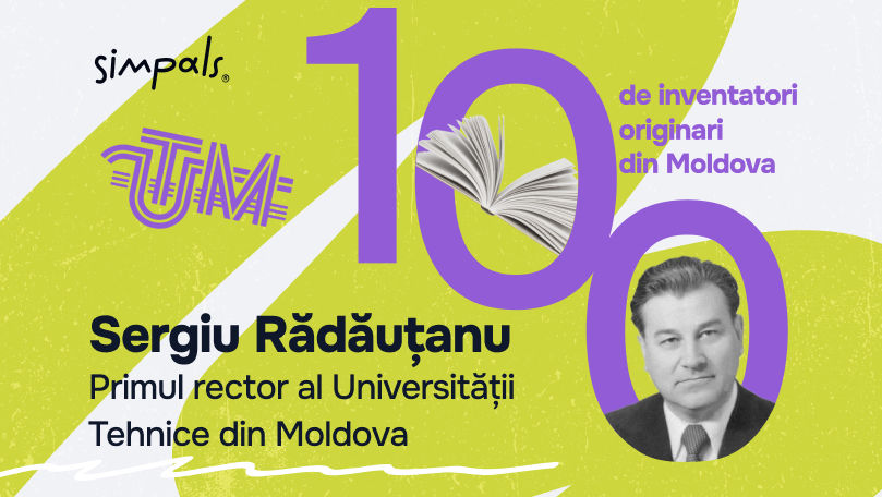 100 de inventatori: Sergiu Rădăuțanu - primul rector al UTM Ⓟ