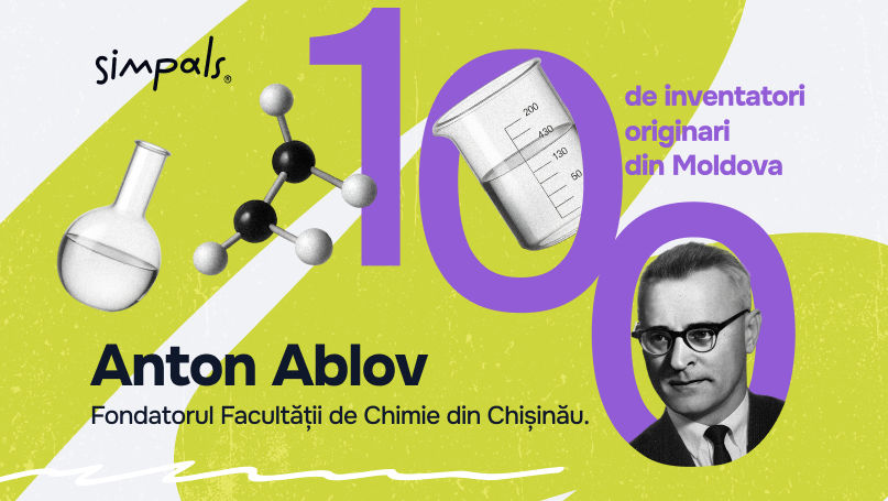 100 inventatori: Anton Ablov a creat Facultatea de Chimie din Chișinău Ⓟ