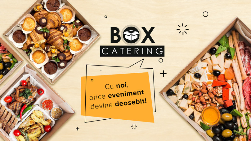 Catering de la Box Catering: Cu noi, orice eveniment devine deosebit (P)