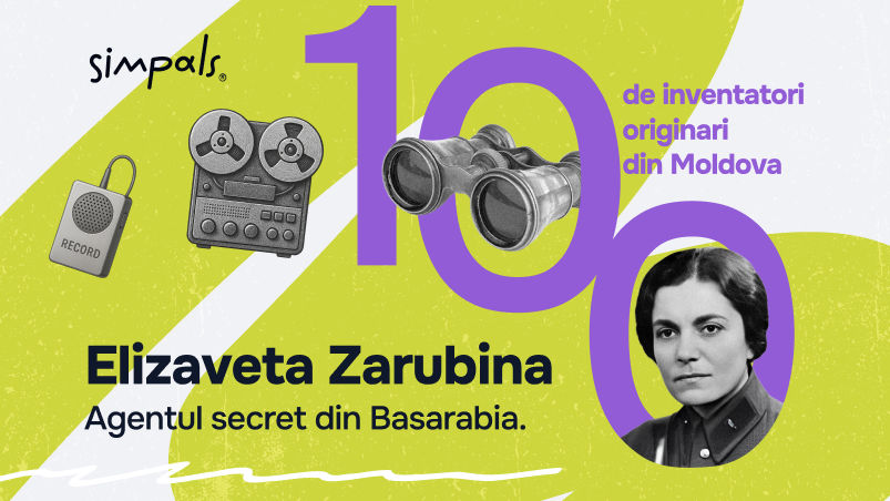 100 de inventatori: Elizaveta Zarubina, agentul secret din Basarabia Ⓟ