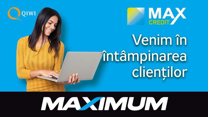 Max Credit: Venim în întâmpinarea clienților (P)