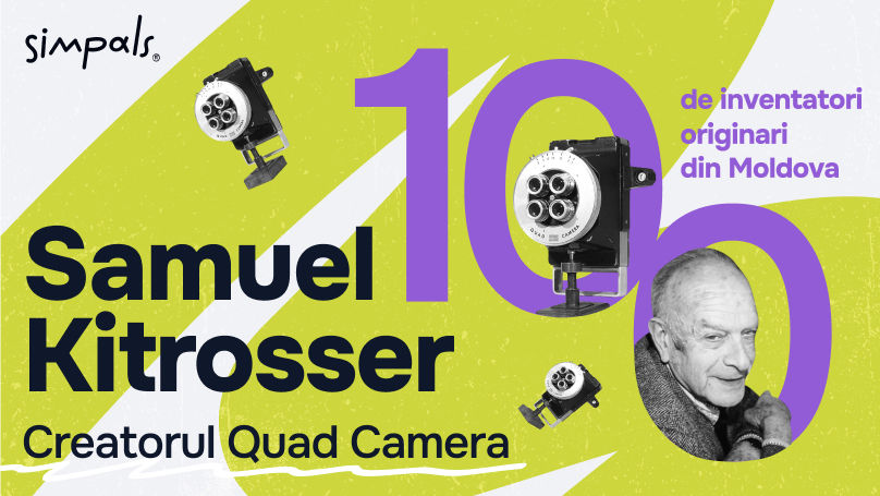 100 de inventatori: Samuel Kitrosser – creatorul Quad Camera