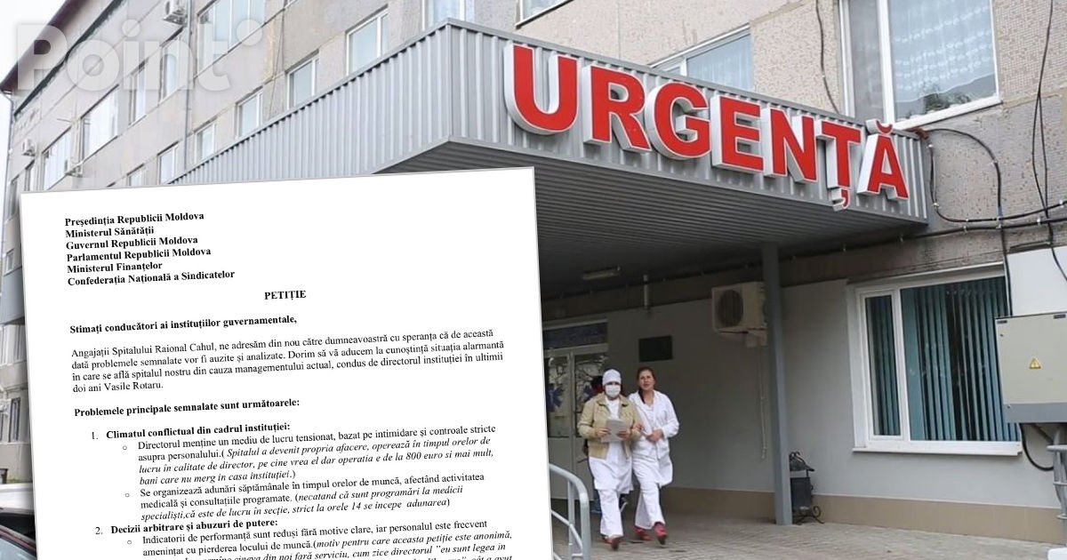Medicii de la spitalul din Cahul: Directorul a transformat instituția într-o afacere proprie.