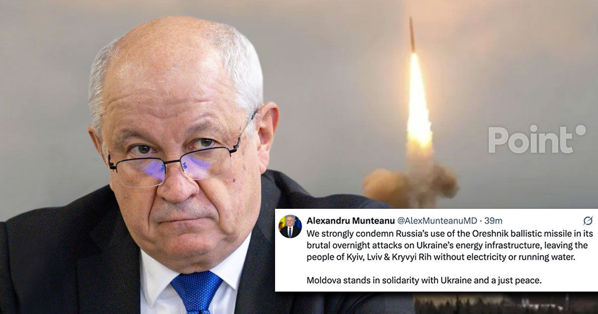 Munteanu condamnă atacul Rusiei cu racheta Oreșnik asupra Ucrainei.