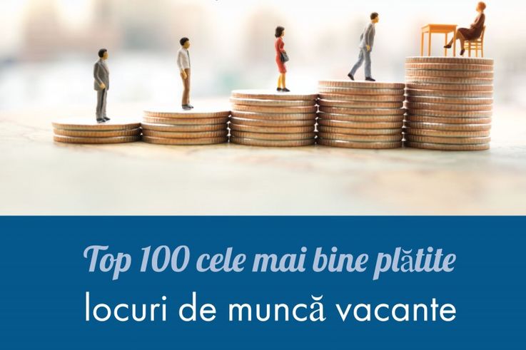 Lista celor 100 cele mai bine plătite locuri de muncă vacante