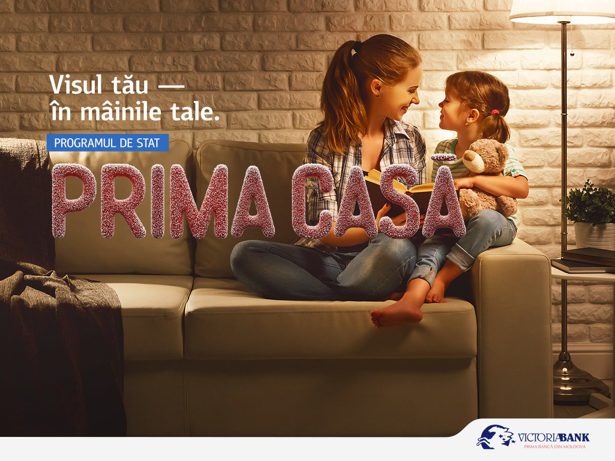 Prima Casă de la Victoriabank: Primul pas spre locuința de vis ®