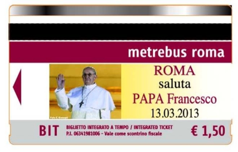  Compania de transport public din Roma a tipărit un milion de bilete de autobuz şi metrou cu imaginea noului Papă Francisc.