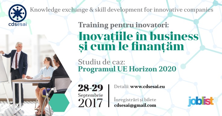 Training – ”Inovațiile în business și cum le finanțăm. Studiu de caz: Programul UE Horizon 2020”