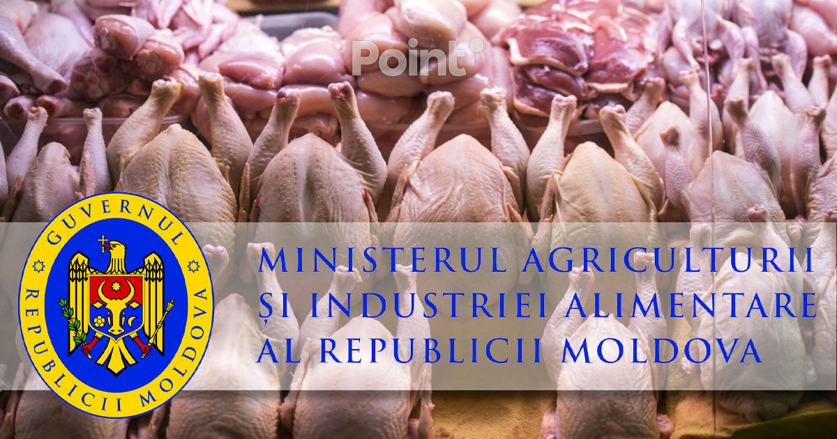 Ministerul Agriculturii: Suspendarea importurilor de carne de pasăre din Ucraina nu va genera deficit în Moldova.