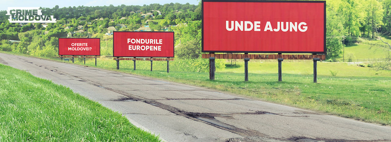 Cum se fură și unde ajung fondurile europene oferite Moldovei. Foto: CrimeMoldova
