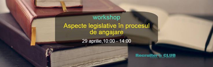 Legislația muncii la Angajare. Workshop