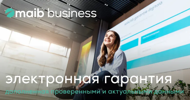 Maib оптимизирует процесс выдачи цифровых банковских гарантий — быстрее, проще, удобнее