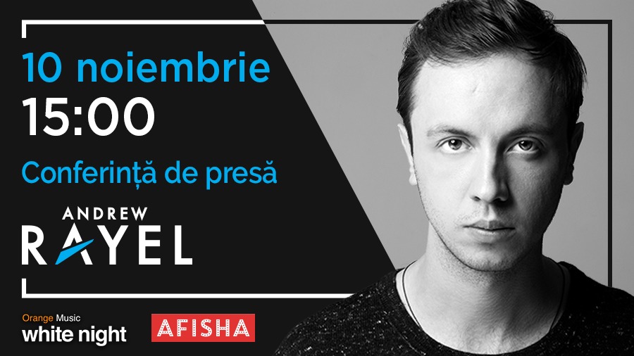 Andrew Rayel şi Eugen Boico vor relata despre Orange Music White Night
