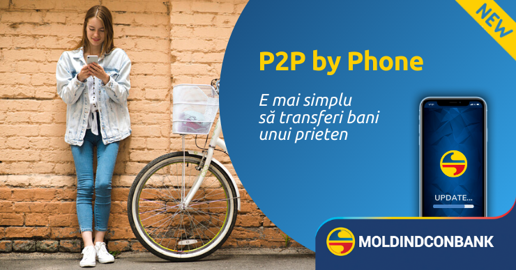 Переводи деньги легко онлайн с новой услугой P2P by Phone от Moldindconbank ®
