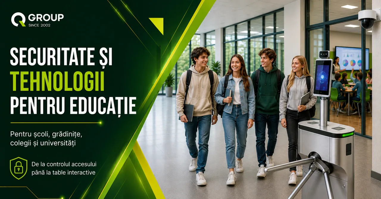 Qgroup: Tehnologii pentru educația viitorului — siguranță și infrastructură unificată a instituției de învățământ