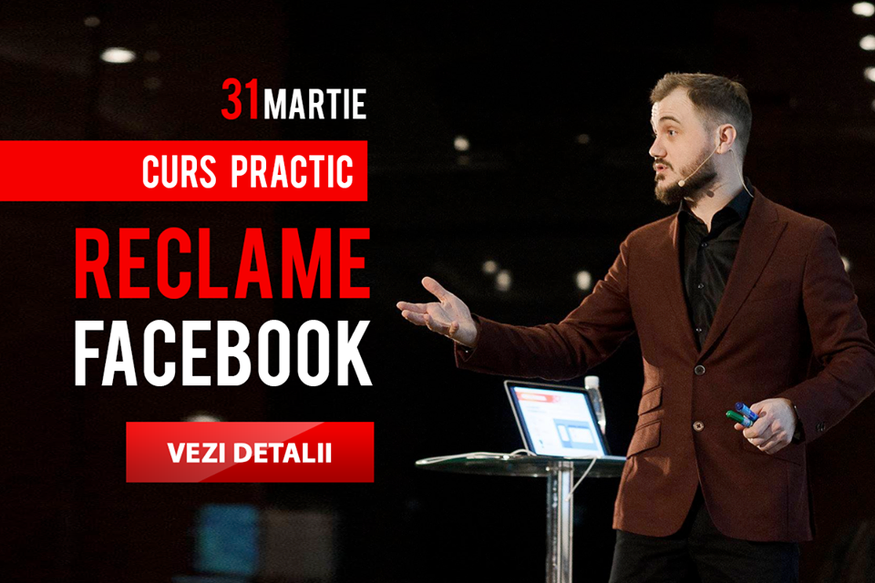 Dumitru Talmazan, despre cum să creezi și să personalizezi reclame Facebook de la zero ®
