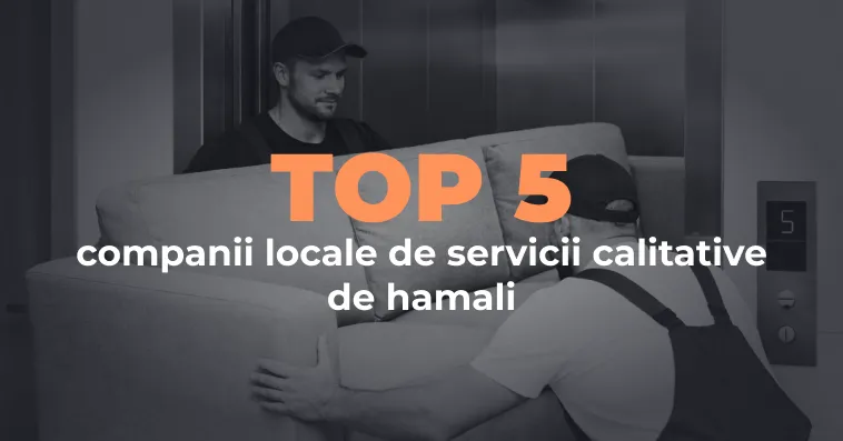 Top 5 servicii de hamali în Moldova