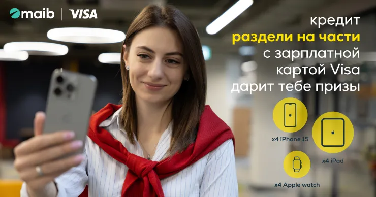 Кредит «раздели на части» с зарплатной картой Visa от maib дарит возможность выиграть самые желанные гаджеты Apple