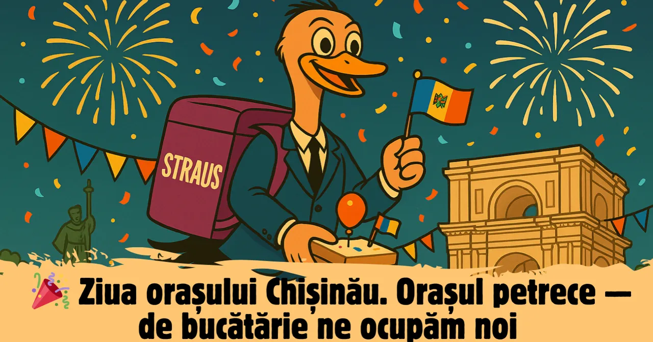 Straus: Ziua orașului Chișinău. Orașul petrece — de bucătărie ne ocupăm noi