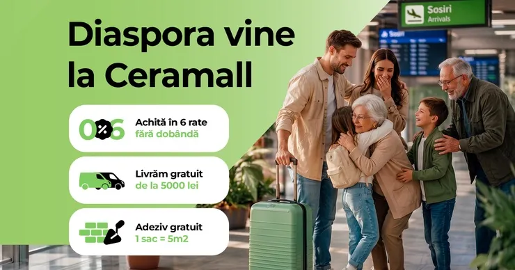 Diaspora renovează cu Ceramall: Livrare și adeziv gratuit doar în August