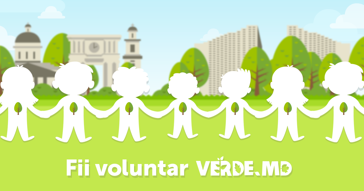 Fii schimbarea pentru Chișinău! Fii VERDE.MD