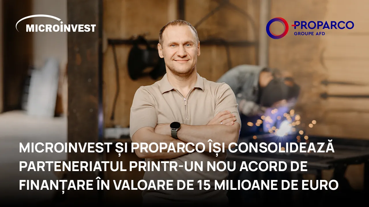 Microinvest și Proparco își consolidează parteneriatul printr-un nou acord de finanțare în valoare de 15 milioane de euro
