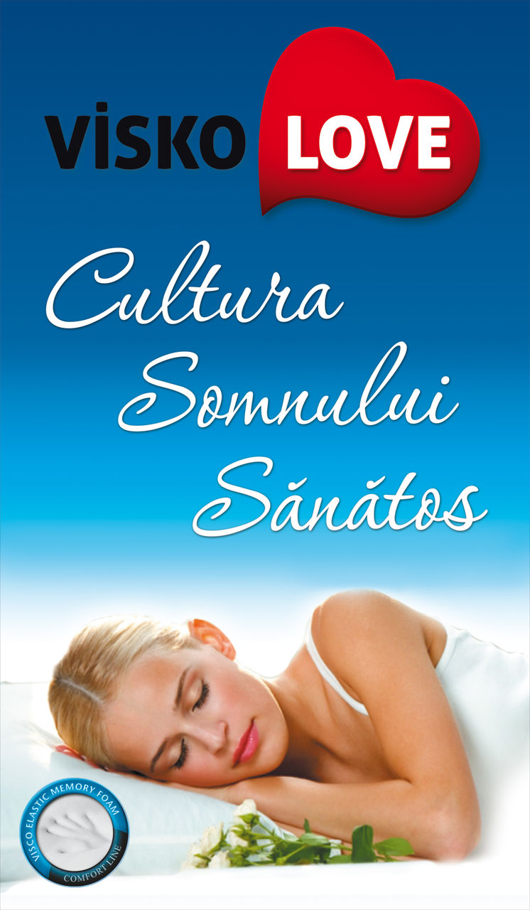 Cultura Somnului Sanatos Visko Love ®