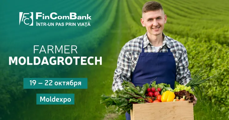 FinComBank приглашает посетить самые ожидаемые выставки Moldagrotech и Farmer